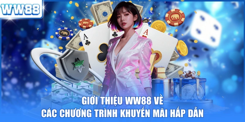 Giới thiệu WW88 về các chương trình khuyến mãi hấp dẫn