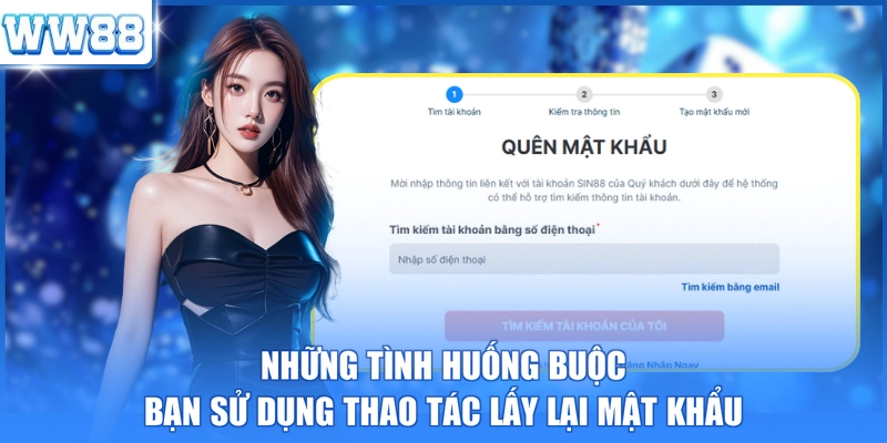 Những tình huống buộc bạn sử dụng thao tác lấy lại mật khẩu