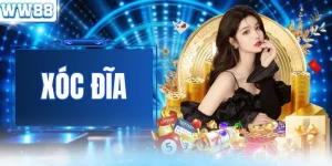 Xóc Đĩa Trực Tuyến - Cẩm Nang Tham Gia Trọn Vẹn Từ WW88